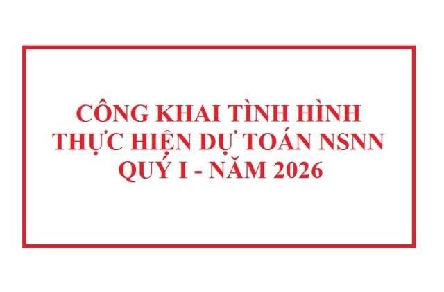 CÔNG KHAI TÌNH HÌNH THỰC HIỆN DỰ TOÁN NSNN QUÝ I NĂM 2026